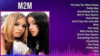 M2M 2024 MIX Greatest Hits - The Day You Went Away, Pretty Boy, Everything You Do, Girl In Your ...