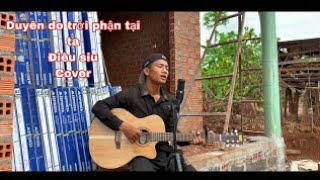 Duyên do trời phận tại ta | anh tú | điêu siu cover |