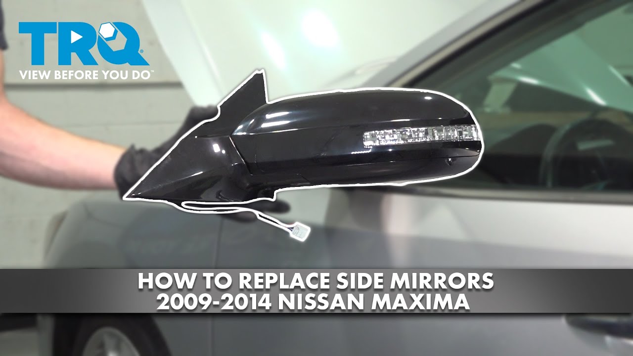 How to Replace Side Mirrors 2009-2014 Nissan Maxima