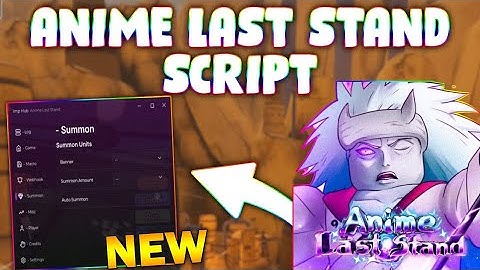 *NEW* Anime Last Stand Script (PASTEBIN 2025) (AUTO UPGRADE, CLAIM CODES , AUTO SUMMON )