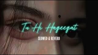 Tu_Hi_Haqeeqat__Slowed___Reverb_Feel_the_Pain_in_Every_Beat_🫀⚜️  #trending #sad #motivation #shayari