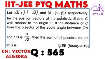 Let √(3)î+ĵ, î+√(3)ĵ and βî+(1-β) ĵ respectively be the position vectors of  points A, B and C with