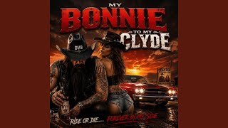 My Bonnie To My Clyde