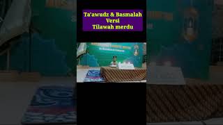 Ta'awudz dan Basmalah versi tilawah merdu