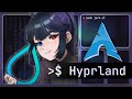 Hyprland (Arch Linux) Experience