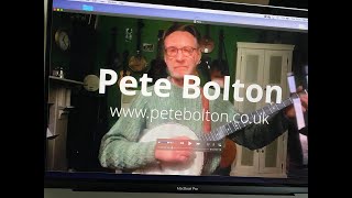 Pete Bolton - 1 To 1 Online Lessons Guitar, Ukulele, Banjo, Mandolin .Petebolton.co.uk