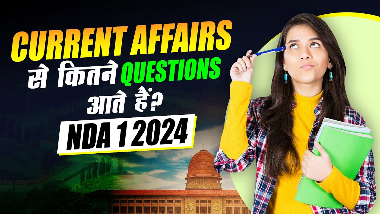 Current Affairs से कितने Questions आते है NDA Exam में ? How To Prepare ...