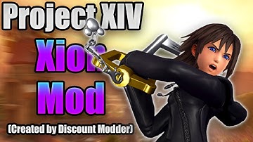 I tried Project XIV! The Xion KH3 Mod! (Created by @DiscountYT )