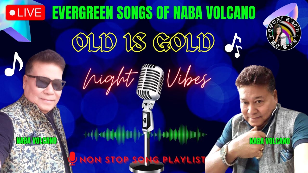 Evergreen Songs of Naba Volcano  Old is Gold 