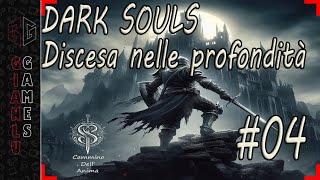 Dark souls Souless Vs demone capra e discesa nelle profondità Gianlu games cammino dell'anima