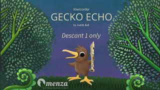 05 Gecko Echo  - Descant 1