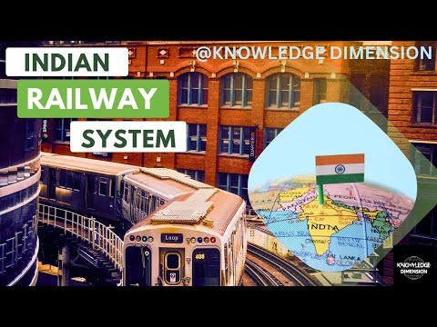 INDIAN RAILWAY SYSTEM || world one of the largest railway network in ...