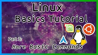 More Basic Commands - Linux Tutorial (Part 3)