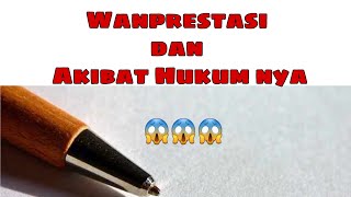 Wanprestasi serta akibat hukum nya