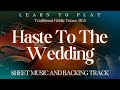 Learn how to play  haste to the wedding  sheet music and accompaniment  traditional jigs