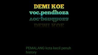 Video thumbnail of "DEMI KOE Voc.pendhoza . Terbaru"