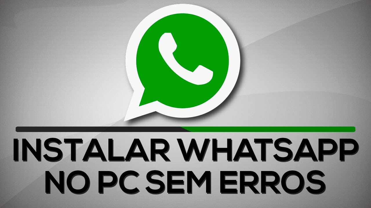 Como Baixar E Instalar Whatsapp No Pc Youtube