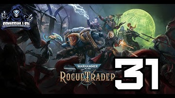 Dangers from the stars and within Warhammer 40k rogue trader playthrough gameplay only part 31