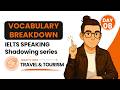 Learn Real IELTS Speaking Vocabulary | Day 8 Travel & Tourism