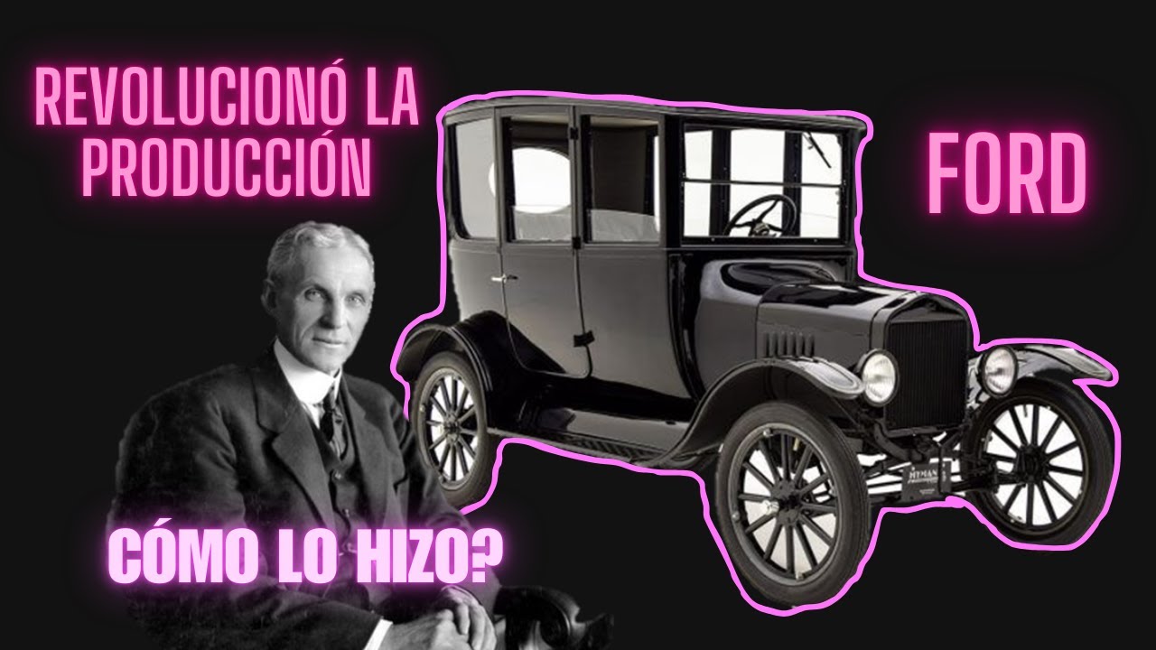 "Cómo Henry Ford Revolucionó la Industria: El Nacimiento de la Producción en Cadena"