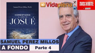 Comentario Bíblico del libro de Josue | SAMUEL PEREZ MILLOS A FONDO # 4 Comentario Bíblico del libro de Josue | SAMUEL PEREZ MILLOS A FONDO # 4