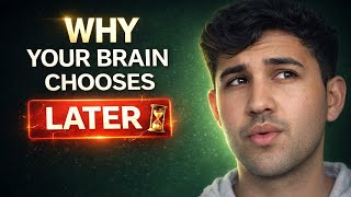 The Procrastination Trap: Why Your Brain Chooses LATER (and How to Fix It)