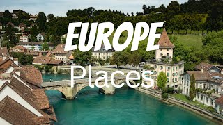 25 Best Places to Visit in Europe - Travel Europe