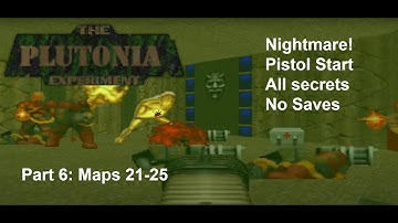 The Plutonia Experiment Nightmare! 100% secrets Part 6: Maps 21-25