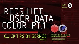 Gernge Quick Tips - Redshift Color User Data Pt.1 | Cinema 4D Redshift