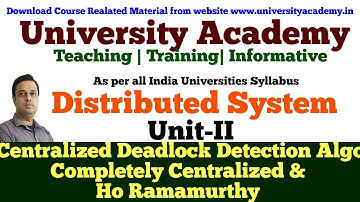 DS20: Centralized Deadlock Detection|Completely centralized algorithm|Ho Ramamurthy algo