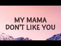 Justin Bieber - My mama don't like you (Love Yourself) (Lyrics)