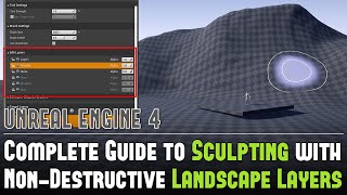 UE4: Sculpting with Non-Destructive Landscape Layers - Complete Guide - Part 1/3 Tutorial