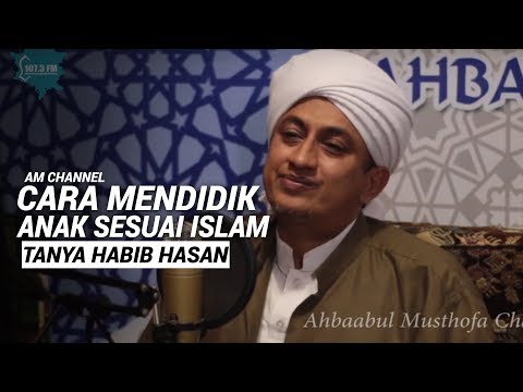 cara-mendidik-anak-sesuai-islam---habib-hasan-bin-ismail-al-muhdor