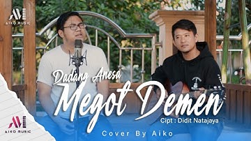 MEGOT DEMEN | COVER BY AIKO (TARLING AKUSTIK)