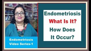 Endometriosis(Series-1)What Is Endometriosis? How Does It Occur?(English)