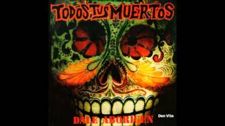 Video thumbnail of "Todos Tus Muertos - Hijo Nuestro"