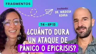 ¿Cuánto dura un ataque de pánico o epicrisis? Dr. Nirdosh Kohra by Desansiedad 10,283 views 11 months ago 4 minutes, 7 seconds