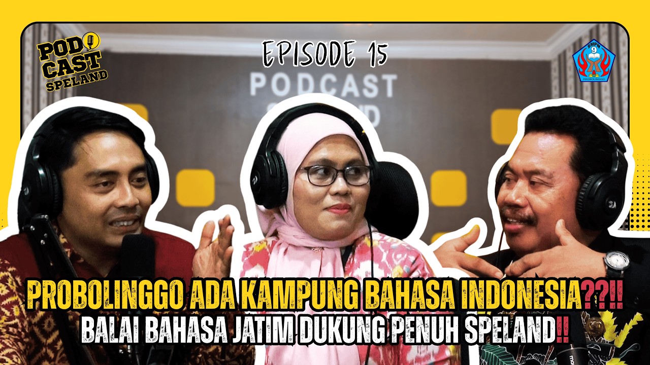 BUKAN MAIN‼️BALAI BAHASA JATIM DUKUNG PENUH TEROBOSAN DIGITAL SMPN 9 PROBOLINGGO⁉️ - PODCAST SPELAND