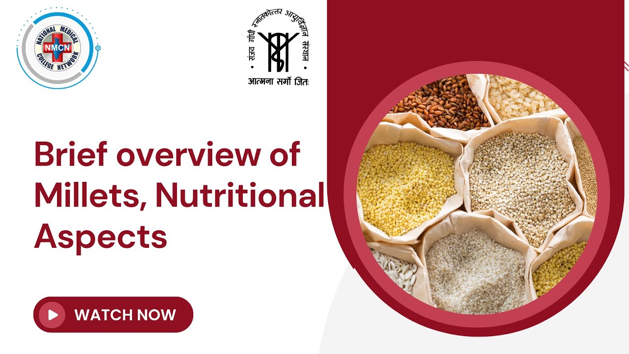 Brief overview of Millets, Nutritional Aspects (Hindi) YouTube