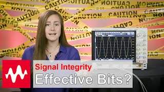 Oscilloscope ADC Bits and ENOB – Exposing Signal Integrity Myths – E1