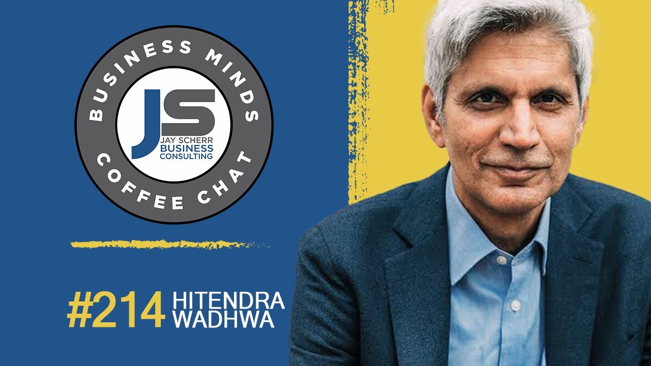 Business Minds Coffee Chat with Hitendra Wadhwa | Ep. 214 - YouTube