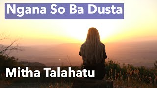 Ngana So Ba Dusta Lirik By Mitha Talahatu