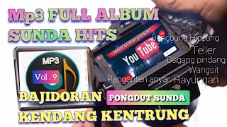 MP3 FULL ALBUM SUNDA HITS BAJIDORAN || PONGDUT SUNDA KENDANG KENTRUNG / Live @BINONG