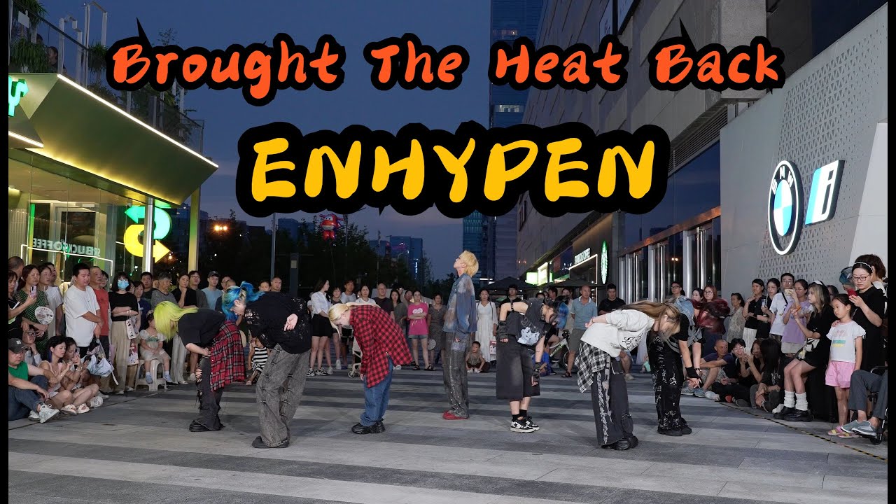 [KPOP IN PUBLIC] ENHYPEN (엔하이픈) - BROUGHT THE HEAT BACK | Dance Cover In China