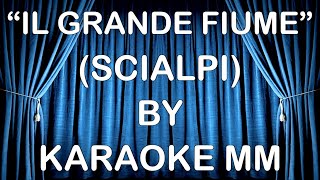 Scialpi - Il grande fiume DEV CORI KARAOKE MM