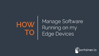 How to Manage Software Running on my Edge Devices screenshot 1