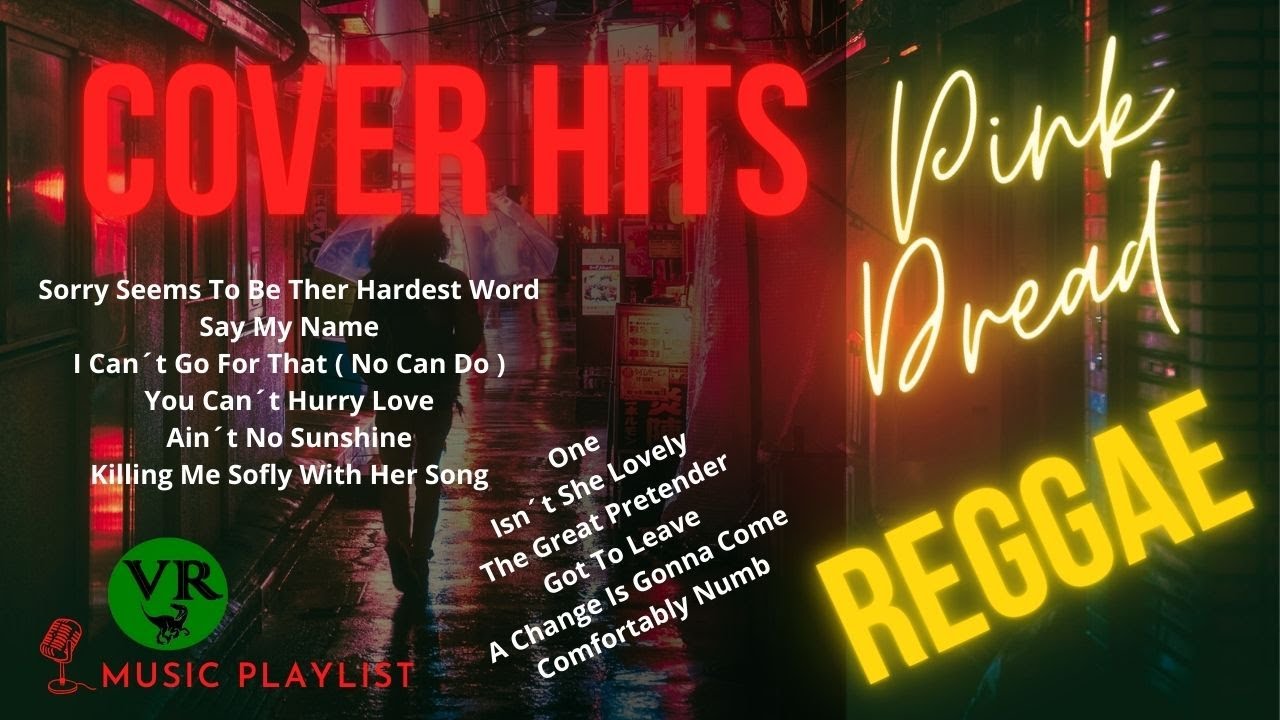 COVERS HITS  || REGGAE  || PINK DREAD