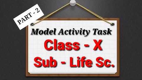 Class 10 Model Activity Task || Life science