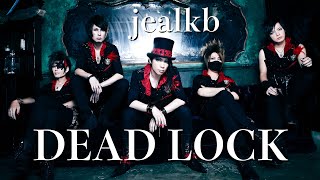 Watch Jealkb Dead Lock video