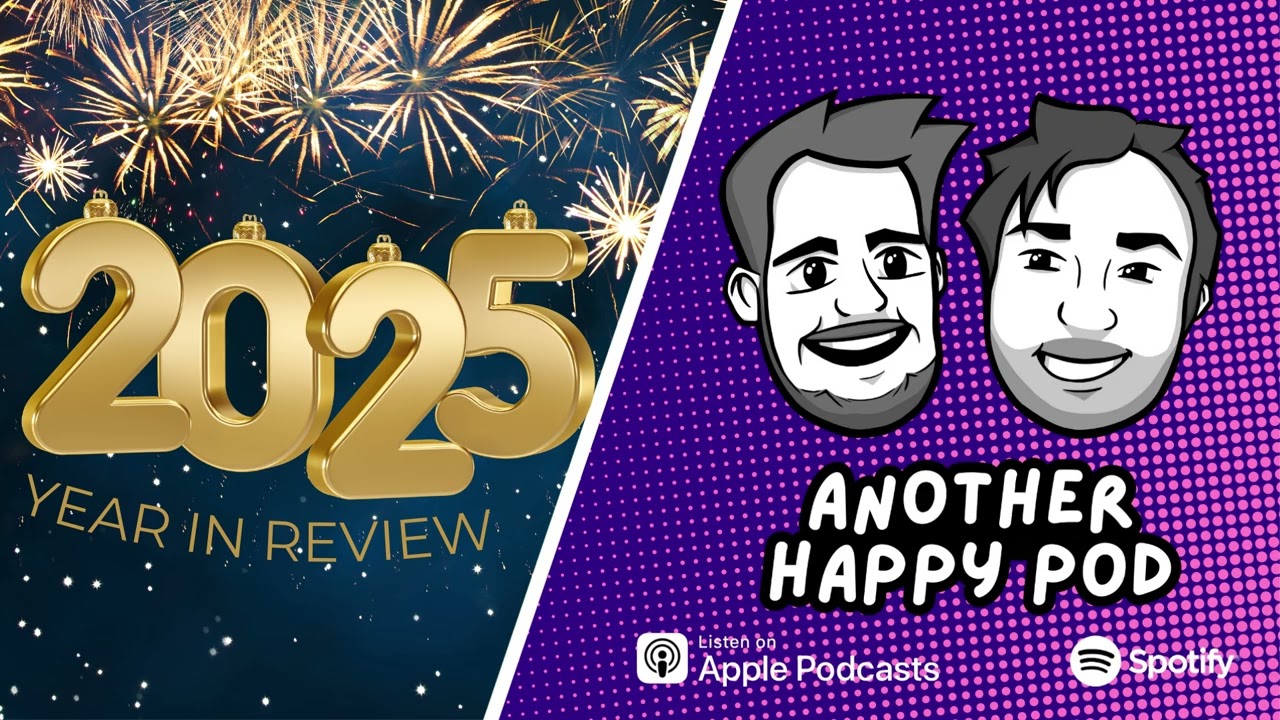 2025: A Year In Review | ANOTHER HAPPY POD